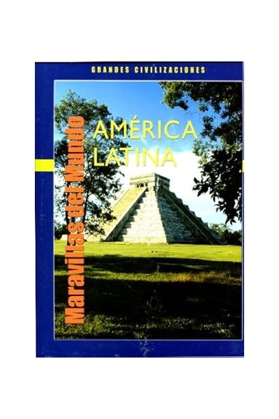 MARAVILLA DEL MUNDO. GRANDES CIVILIZACIONES AMERICA LATINA.